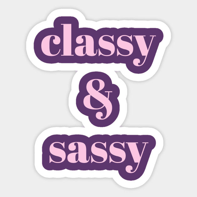 Classy & Sassy Sticker by Room Thirty Four